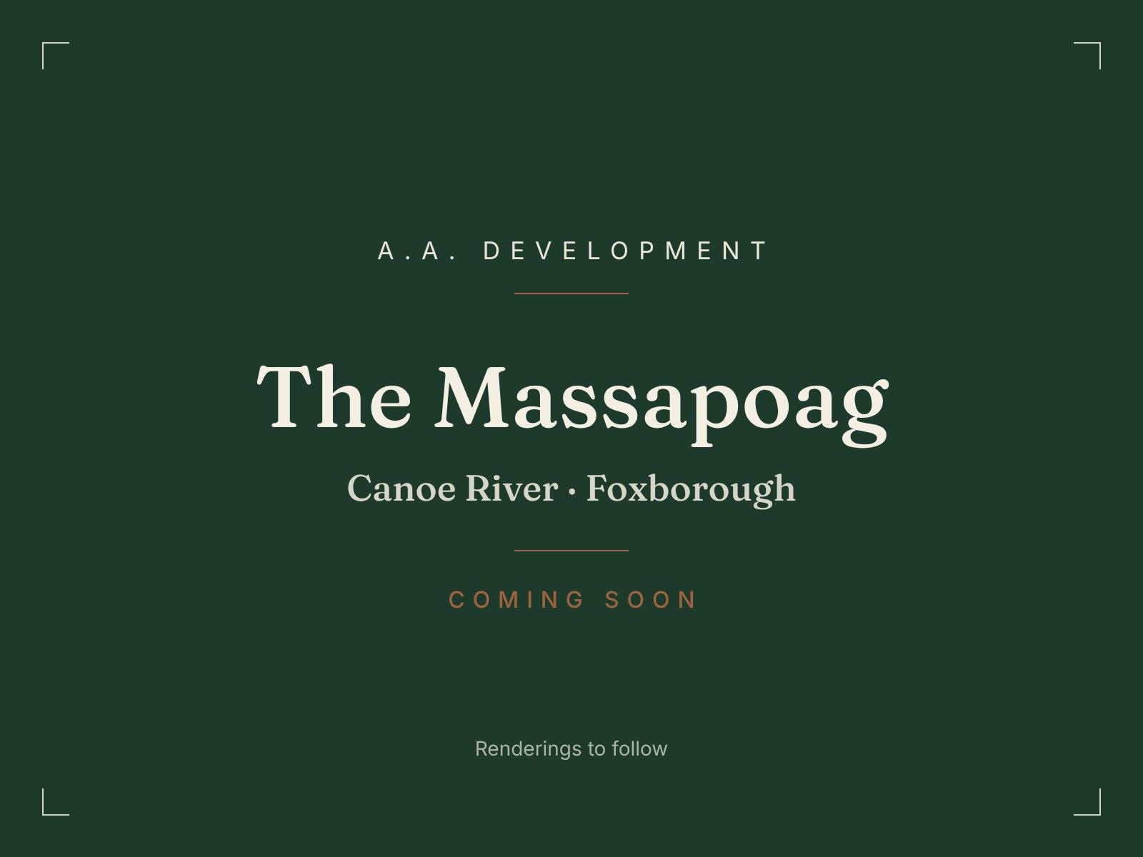 The Massapoag at Canoe River, Foxborough. Custom estate residence by A.A. Development, coming soon. Renderings to follow.